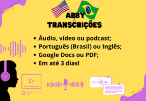 Eu vou transcrever seu áudio/vídeo/podcast em pt/br ou inglê...