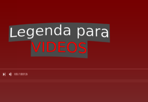 Eu vou fazer legendas para seus vídeos