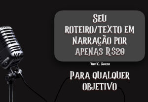 Eu vou Transformar seu roteiro/texto em uma narração.