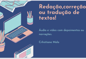 Eu vou Escrever,corrigir ou traduzir seus textos.