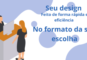 Eu vou Realizar o seu design ideal