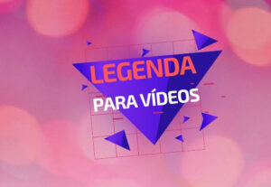 Eu vou legendar seus vídeos de até 10 minutos