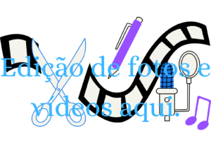 Eu vou fazer Edição de vídeos e fotos.