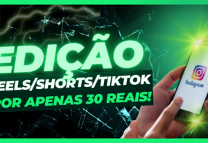 Eu vou editar seus reels, shorts e tiktok.