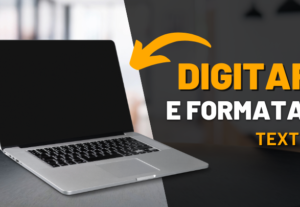 Eu vou digitar e formatar textos com excelência.