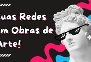Eu vou fazer artes para destacar você em menos de 24h