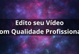 Eu vou editar seus vídeos, fazer traduções e criar artes.