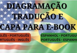 Eu vou diagramar,traduzir seu e-book com competência
