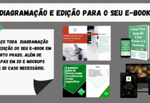 Eu vou diagramar e editar o seu e-book de forma incrível