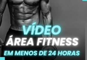 Eu vou criar 1 vídeo para área fitness em menos de 24h