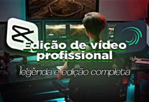 Eu vou Editar vídeos profissionalmente incluindo storys