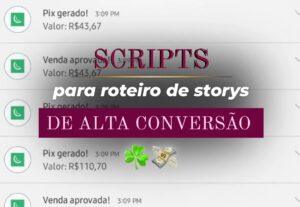 Eu vou fazer SCRIPT para STORYS que vendem