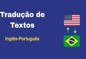 Eu vou traduzir seu texto inglês-português
