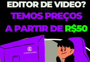 Eu vou Fazer Edição de videos para você