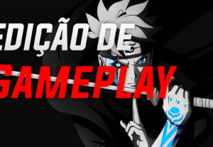 Eu vou editar seus vídeos de gameplay
