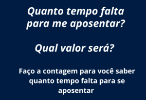 Eu vou calcular o tempo para você se aposentar.