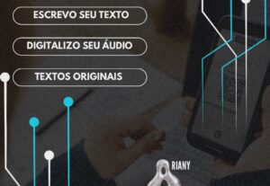 Eu vou transcrever seu texto ou digitalizar seu áudio