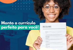 Eu vou montar o currículo perfeito para você