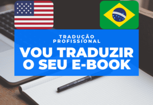 Eu vou traduzir e-books para inglês/português vice-versa