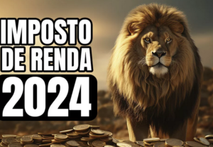 Eu vou fazer sua Declaração de Imposto de Renda 2024.
