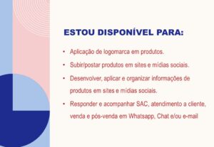 Eu vou aplicar sua logomarca, postar produtos em seu site.