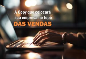 Eu vou fazer a copy que vai turbinar seus negócios