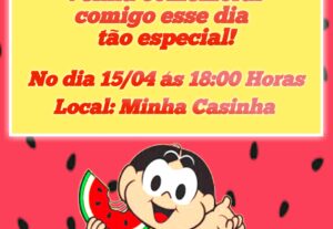 Eu vou fazer o convite do seu filho do jeito que você quiser...