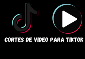 Eu vou criar cortes de video para TikTok.