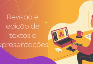 Eu vou revisar seus textos ou apresentações.