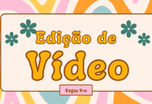 Eu vou editar seu vídeo com muita criatividade