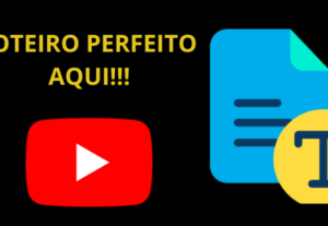 Eu vou Fazer roteiros de vídeo para seu canal no YouTube