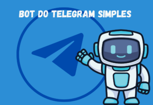 Eu vou fazer um bot simples do telegram para você.