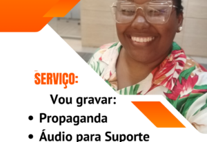 Eu vou gravar áudio com a melhor propaganda para você
