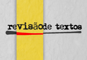 Eu vou revisar seu texto criteriosamente