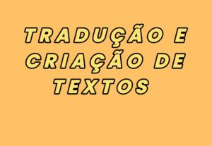 Eu vou Criar textos e traduzir textos