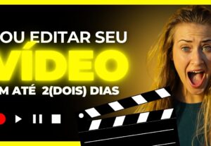 Eu vou editar o seu vídeo