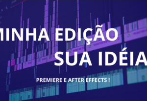 Eu vou fazer a edição do seu vídeo