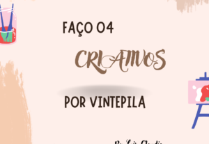 Eu vou Fazer 04 criativos por VintePila.