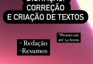 Eu vou digitar o seu texto. Corrigir e criar também.