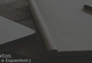Eu vou digitar, traduzir e revisar textos em Port e Esph.