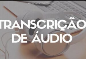 Eu vou Transcrever áudios.