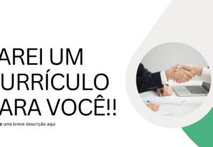 Eu vou fazer seu currículo para você