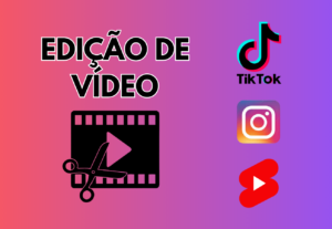 Eu vou Editar Seu Vídeo Para TikTok, Instagram Ou Shorts