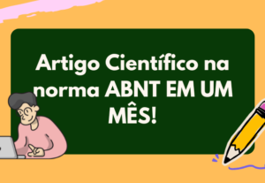 Eu vou fazer seu Artigo Científico na norma ABNT.