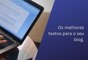 Eu vou criar textos para o seu blog
