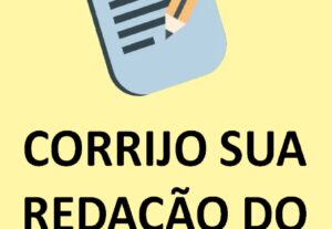 Eu vou corrigir sua redação do Enem