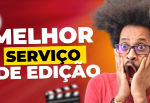 Eu vou fazer a edição que você quiser