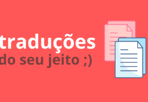Eu vou traduzir do/para inglês qualquer texto, vídeo ou áudi...
