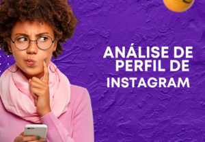Eu vou analisar seu perfil de Instagram