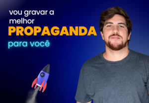 Eu vou fazer uma propaganda para o seu serviço/produto